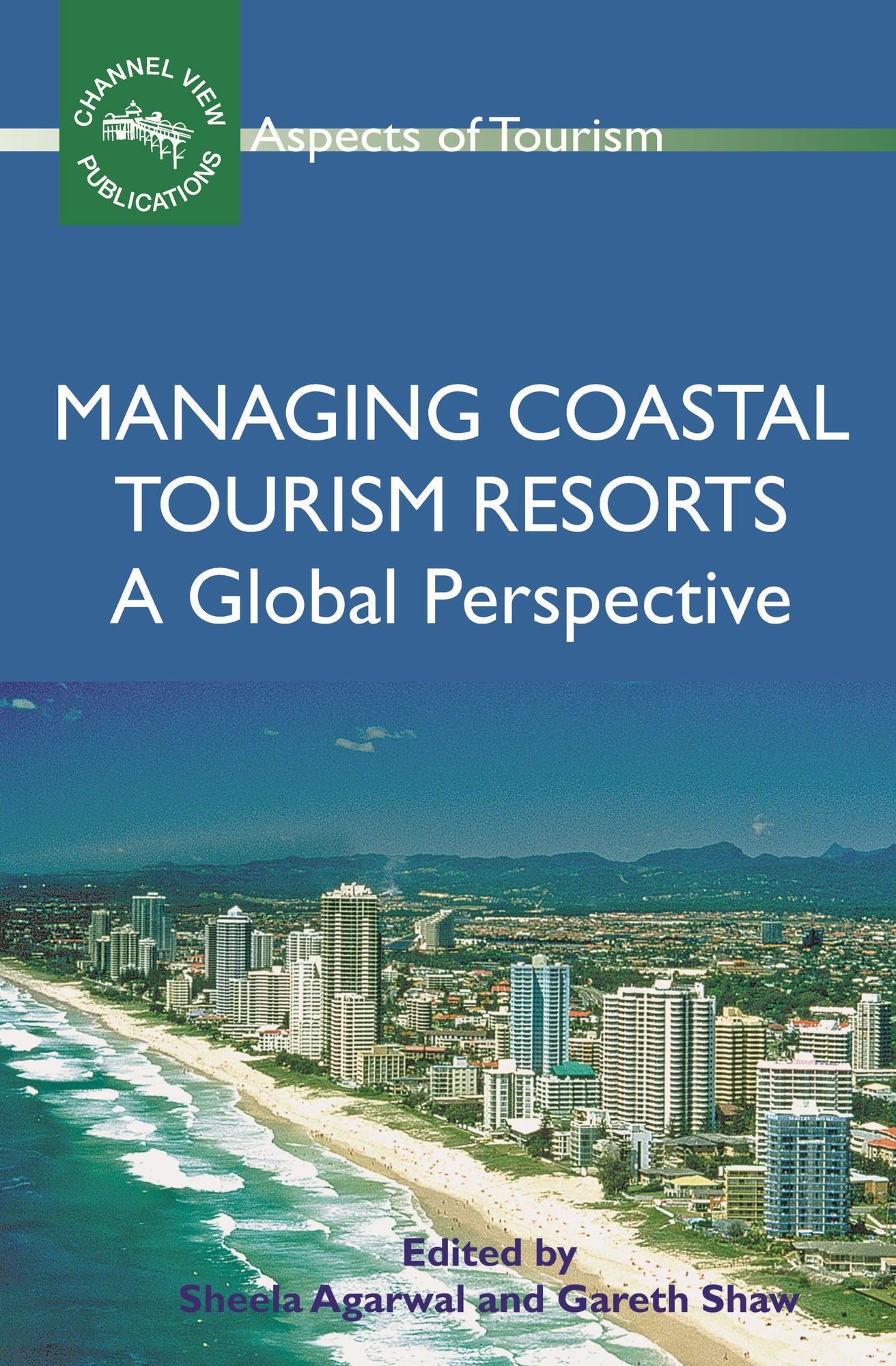 Managing Coastal Tourism Resorts: A Global Perspective