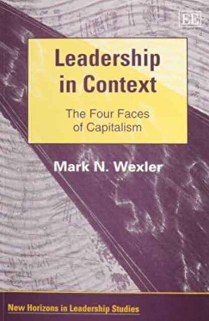 Leadership in Context: The Four Faces of Capitalism