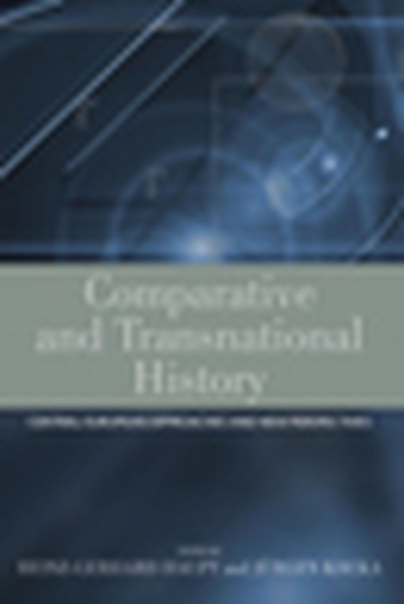 Comparative and Transnational History: Central European Approaches and New Perspectives