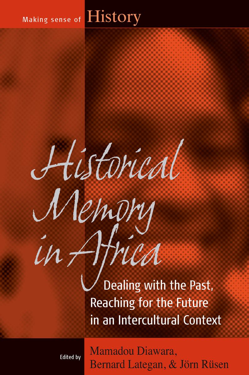 Historical Memory in Africa: Dealing with the Past, Reaching for the Future in an Intercultural Context