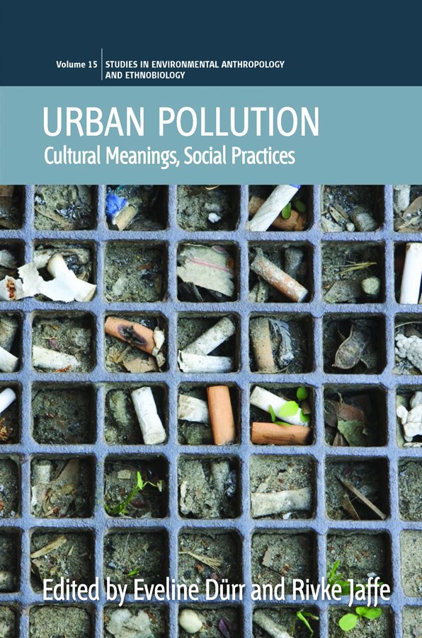 Urban Pollution: Cultural Meanings, Social Practices
