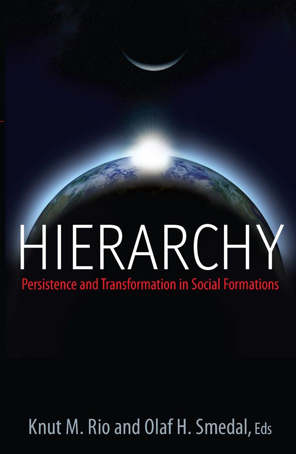 Hierarchy: Persistence and Transformation in Social Formations
