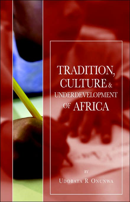 Tradition, Culture Underdevelopment of Africa