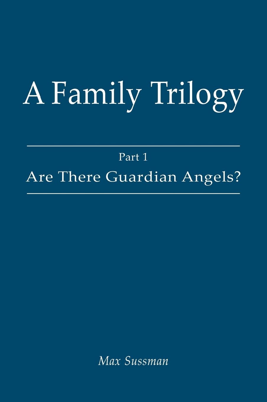 A Family Trilogy: Part 1