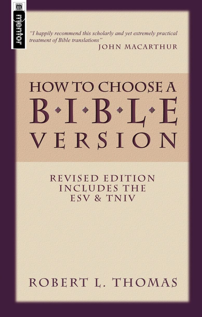 How to Choose a Bible Version: Revised Edition includes ESV & TNIV