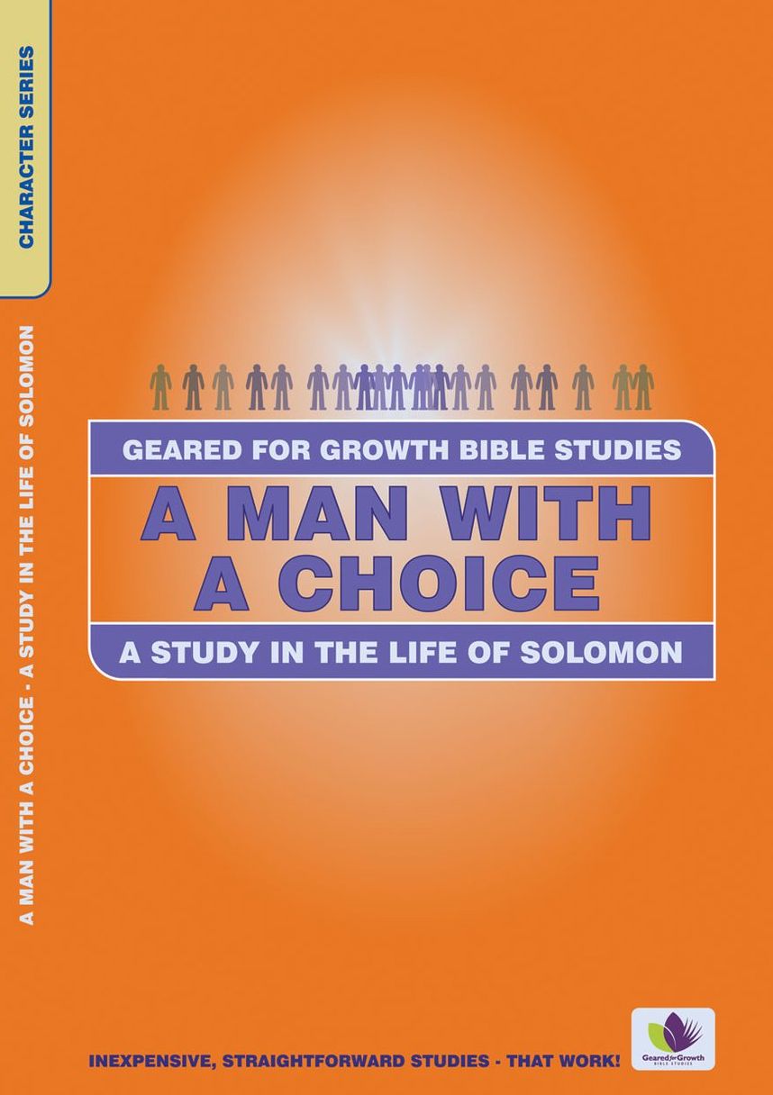 A Man with a Choice: A Study in the Life of Solomon