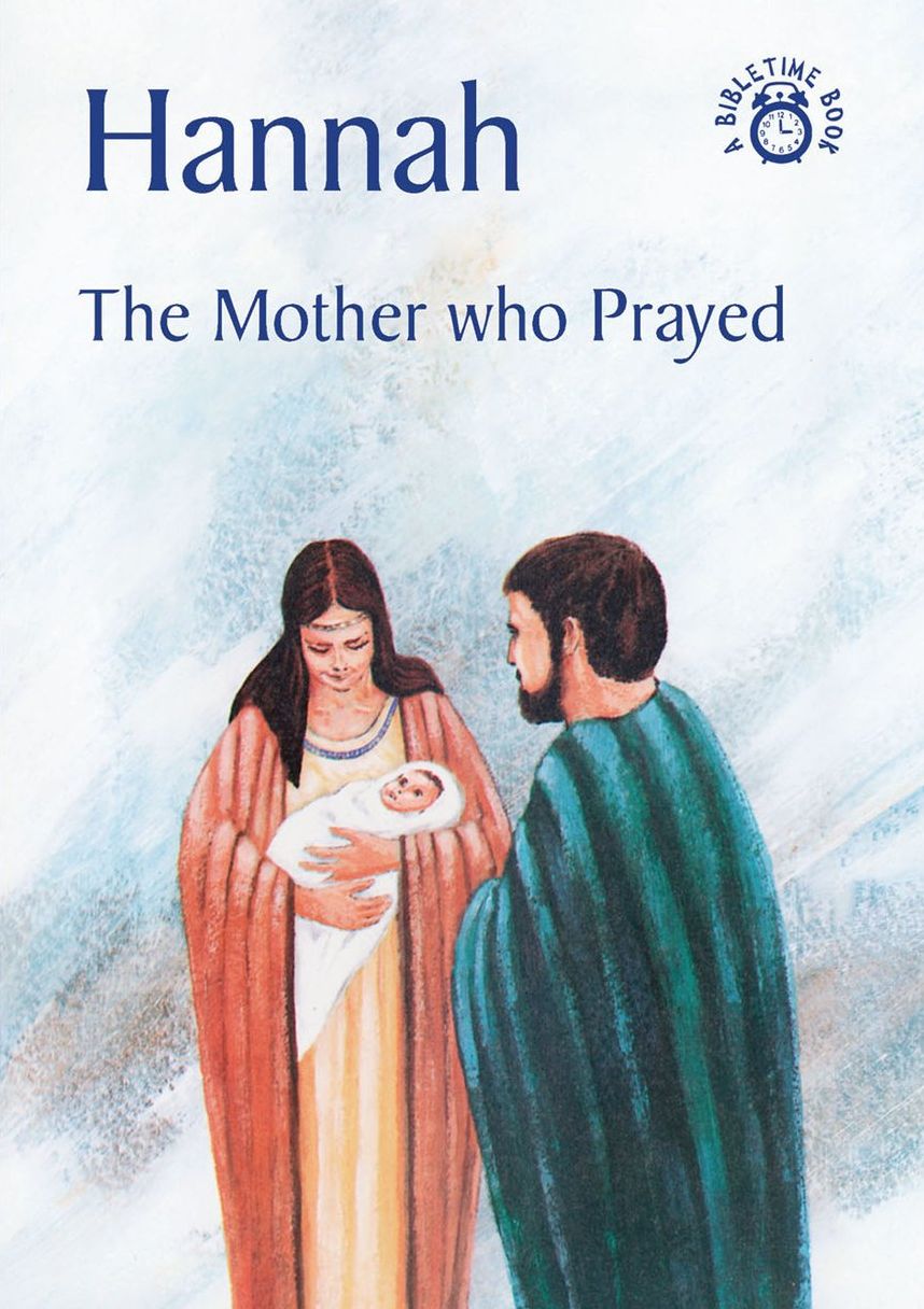 Hannah: The Mother who Prayed