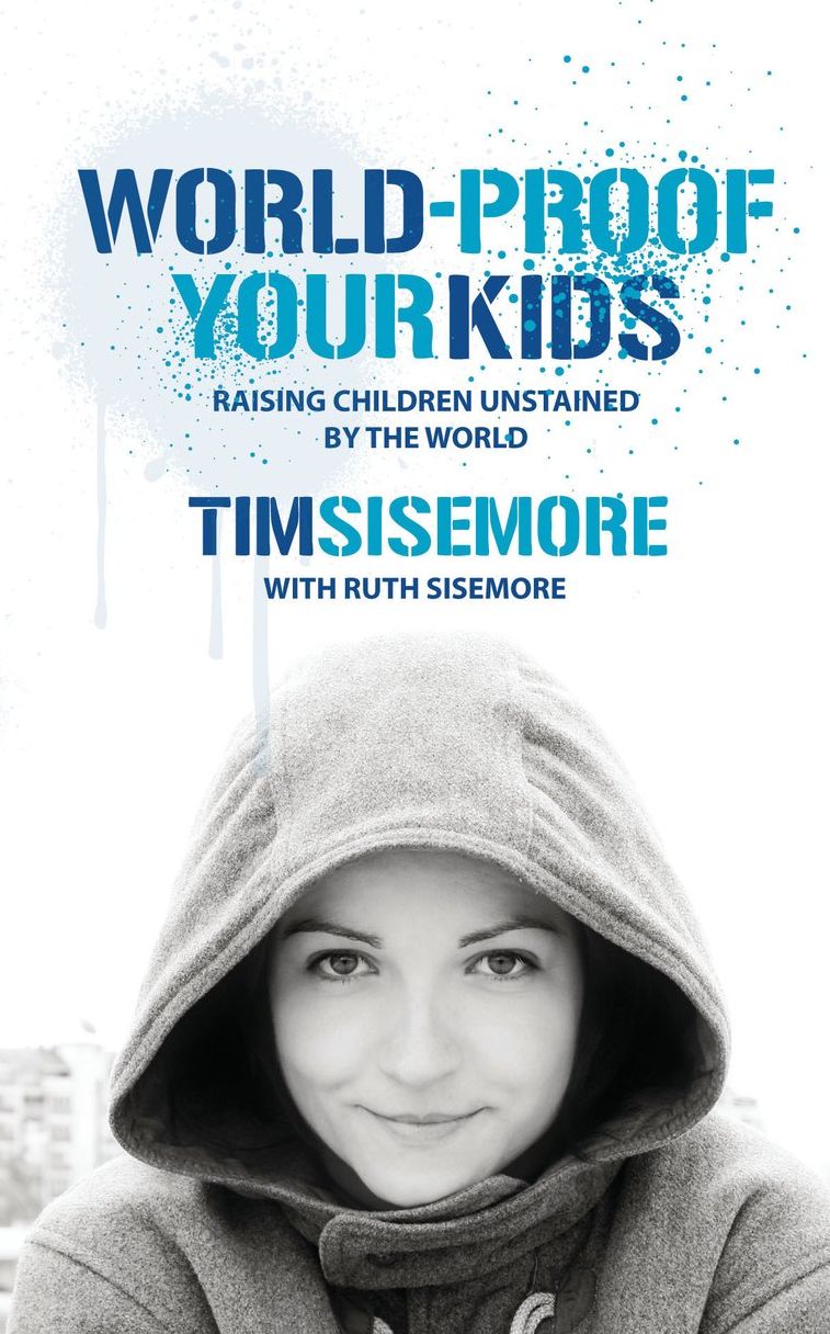 World-proof Your Kids: Raising Children Unstained by the World