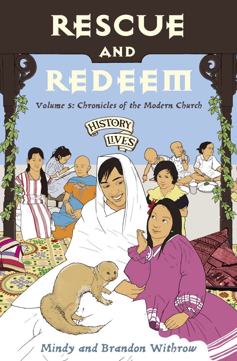 Rescue and Redeem: Volume 5: Chronicles of the Modern Church 1860 AD - Tomorrow