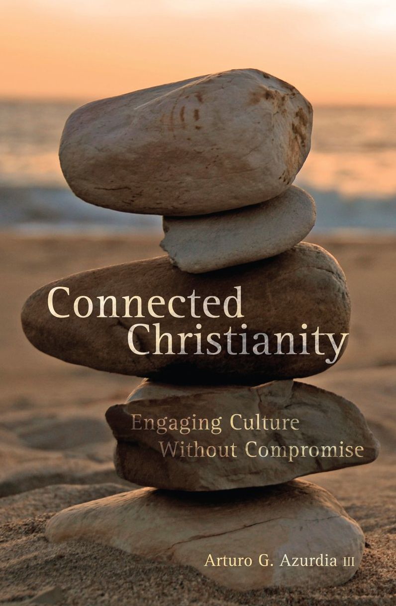 Connected Christianity: Engaging Culture Without Compromise