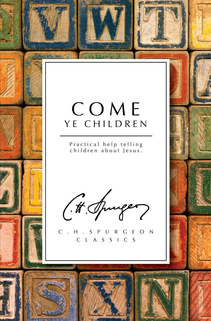 Come Ye Children: Practical help telling children about Jesus