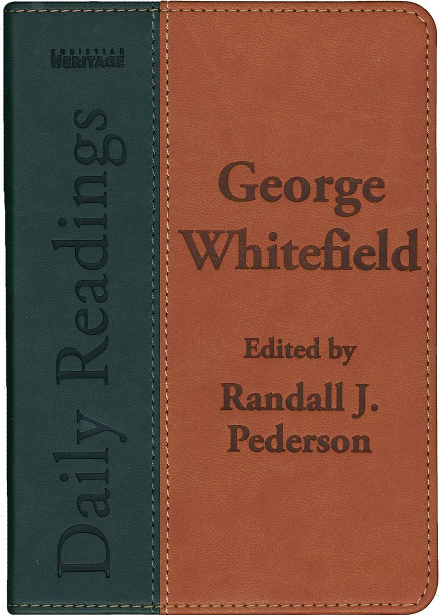 Daily Readings - George Whitefield: Edited by Randall J. Pederson