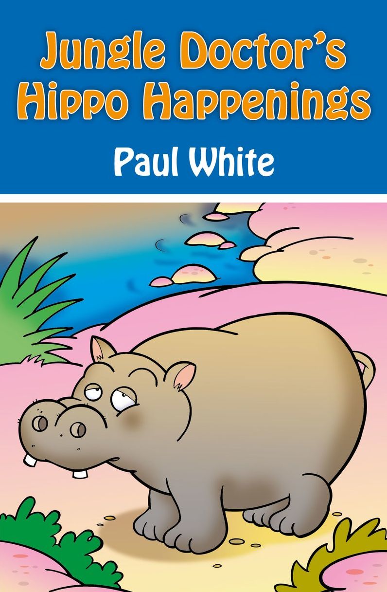 Jungle Doctor's Hippo Happenings