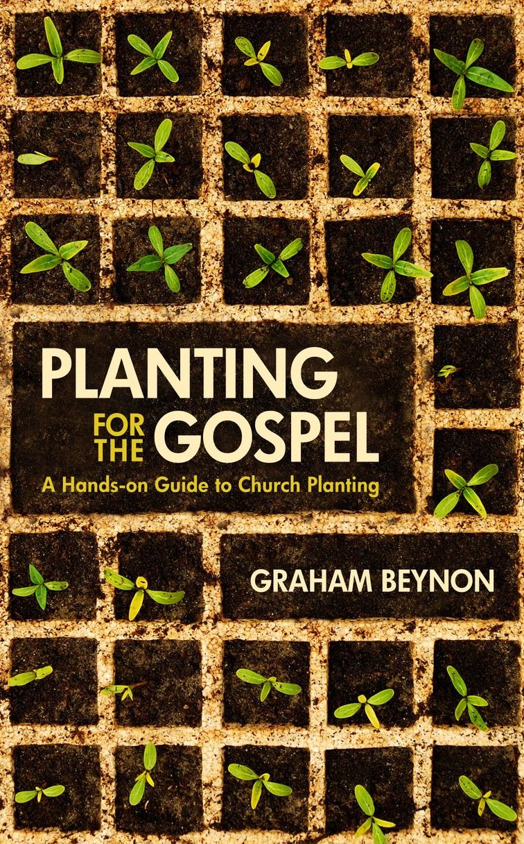 Planting for the Gospel: A hands-on guide to church planting