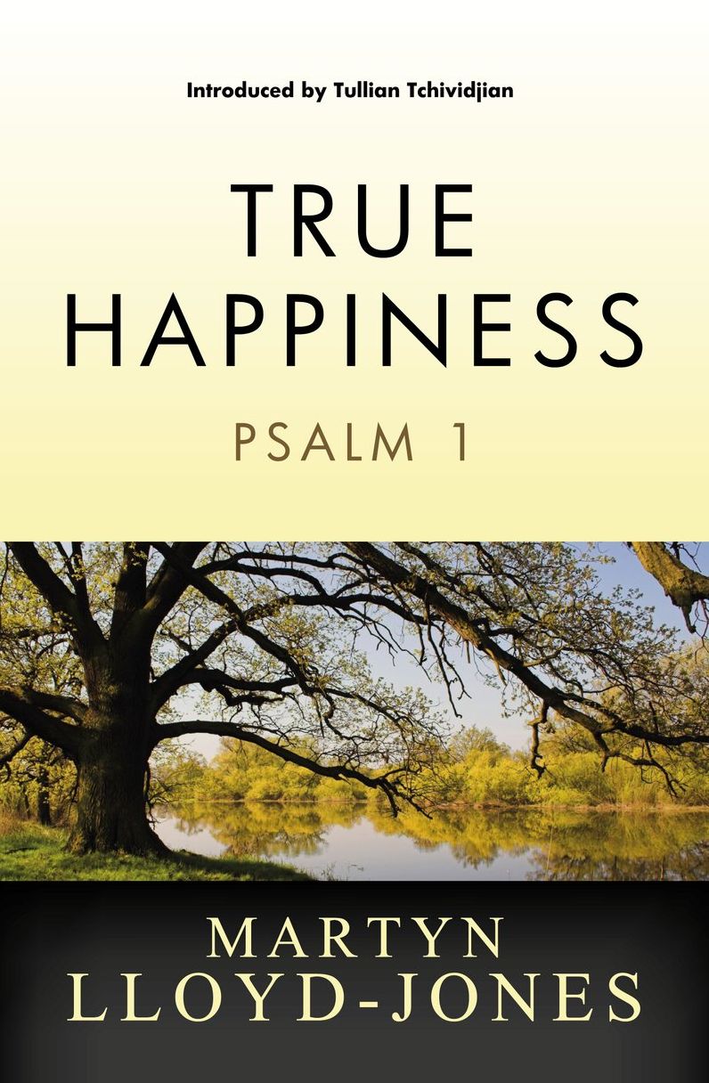 True Happiness: Psalm 1