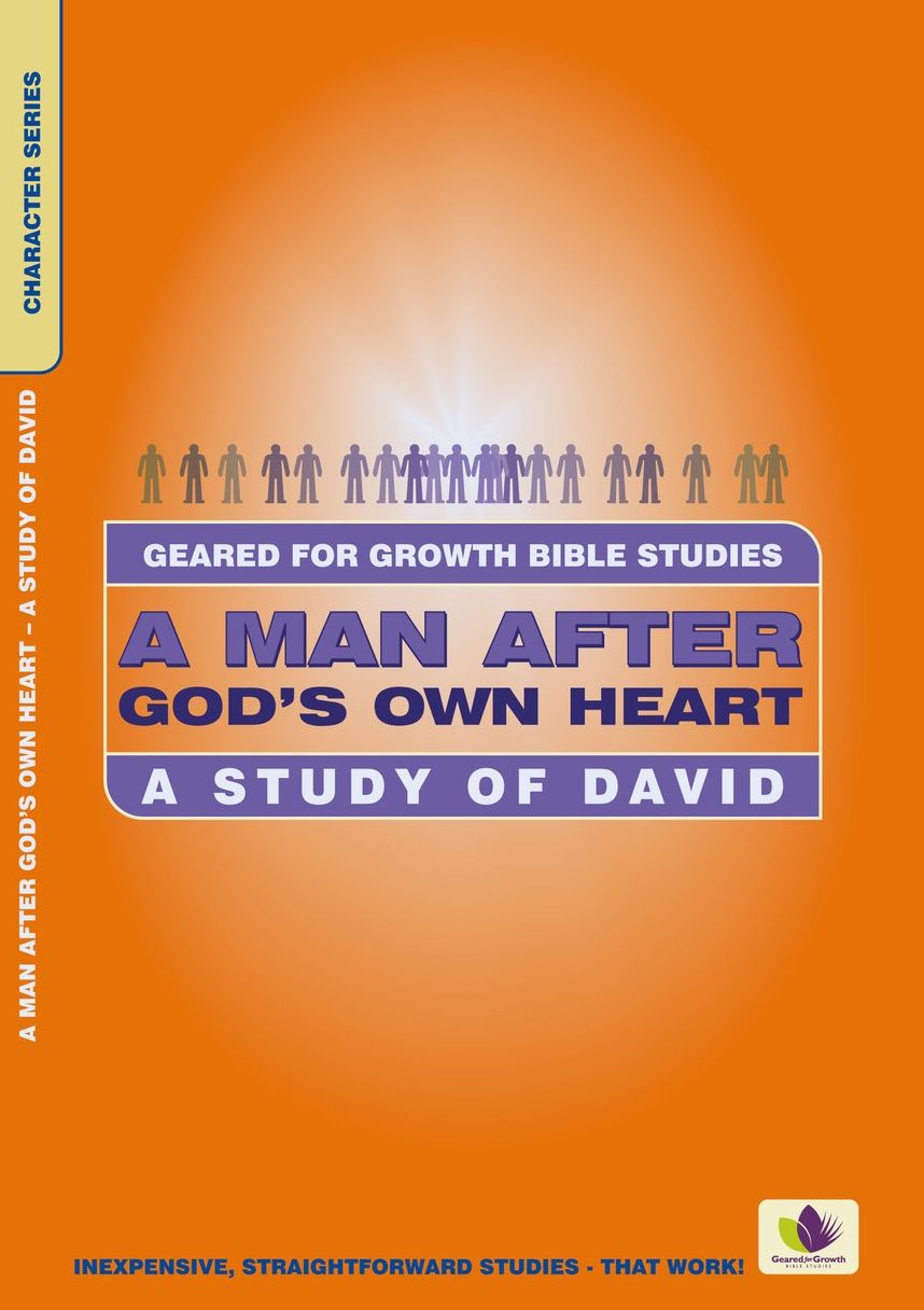 A Man After God's Own Heart: A Study of David