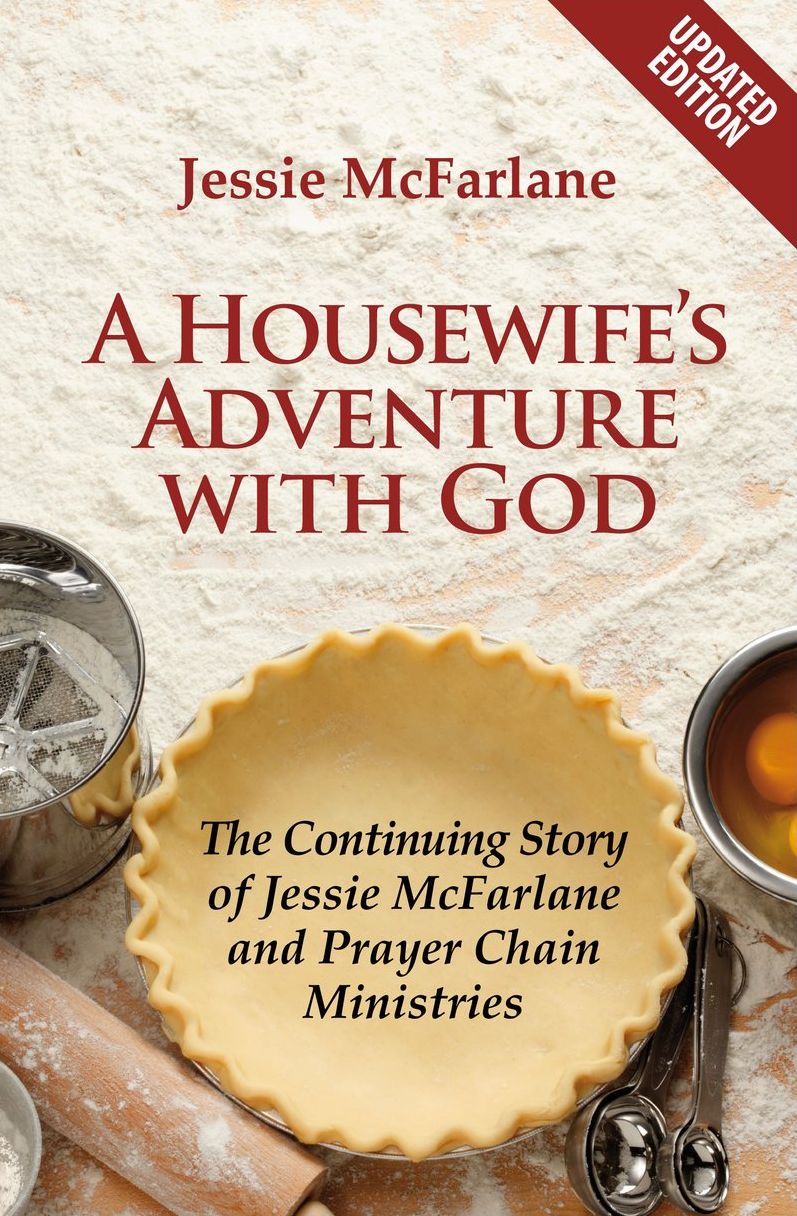 A Housewife's Adventure With God: The Continuing Story of Jessie McFarlane and Prayer Chain Ministries
