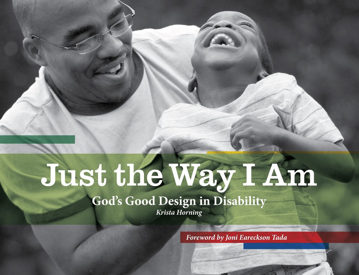 Just the Way I am: God's Good Design in Disability