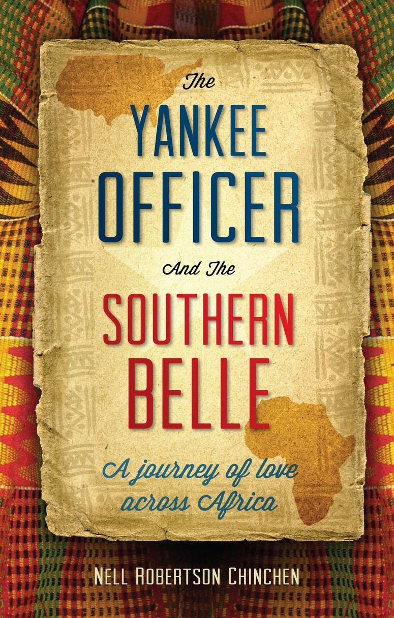 The Yankee Officer & the Southern Belle: A Journey of Love across Africa