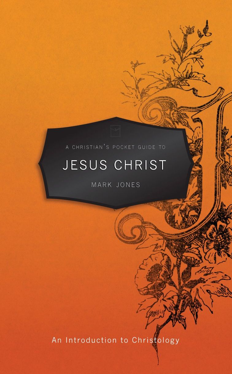 A Christian's Pocket Guide to Jesus Christ: An Introduction to Christology