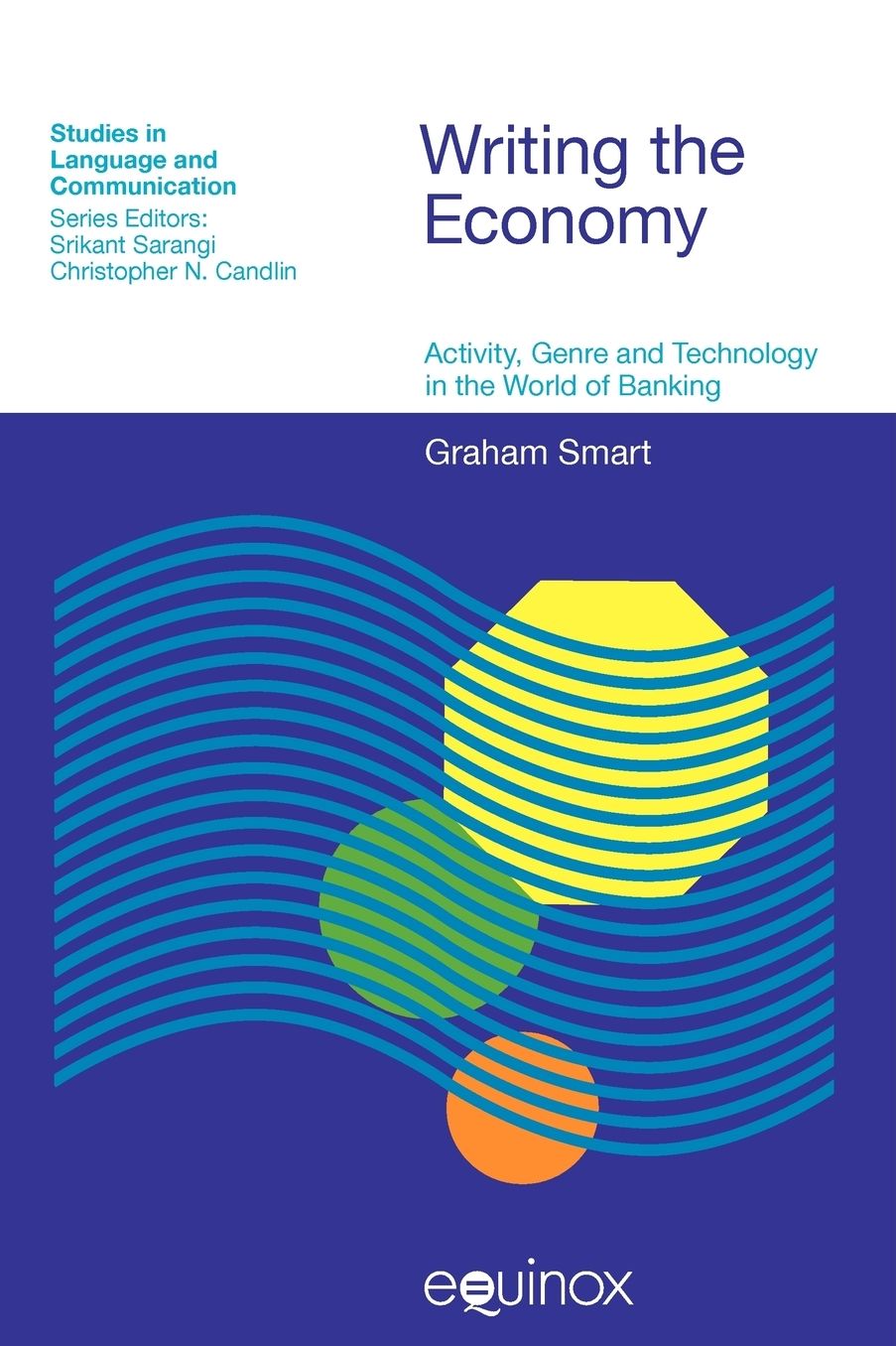Writing the Economy: Activity, Genre, and Technology in the World of Banking