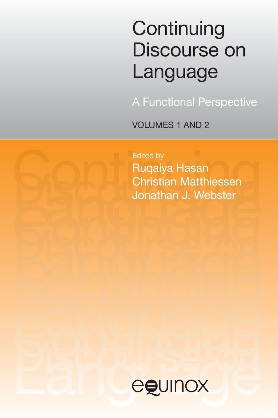 Continuing Discourse on Language: A Functional Perspective