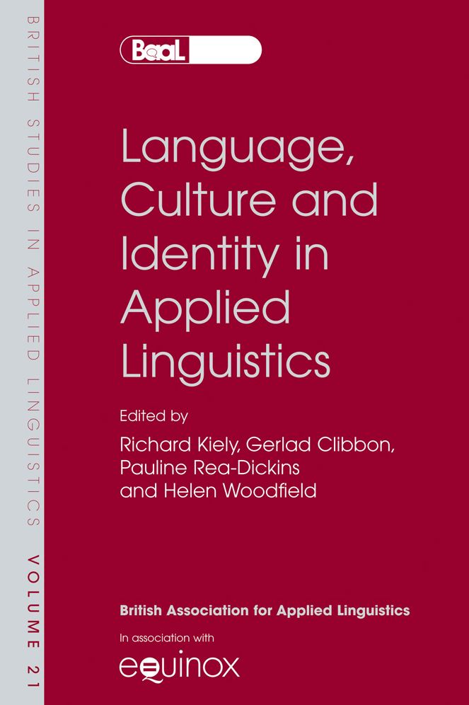Language, Culture and Identity in Applied Linguistics: Selected Papers from the Annual Meeting of the British Association for Applied Linguistics, University of Bristol, September 2005