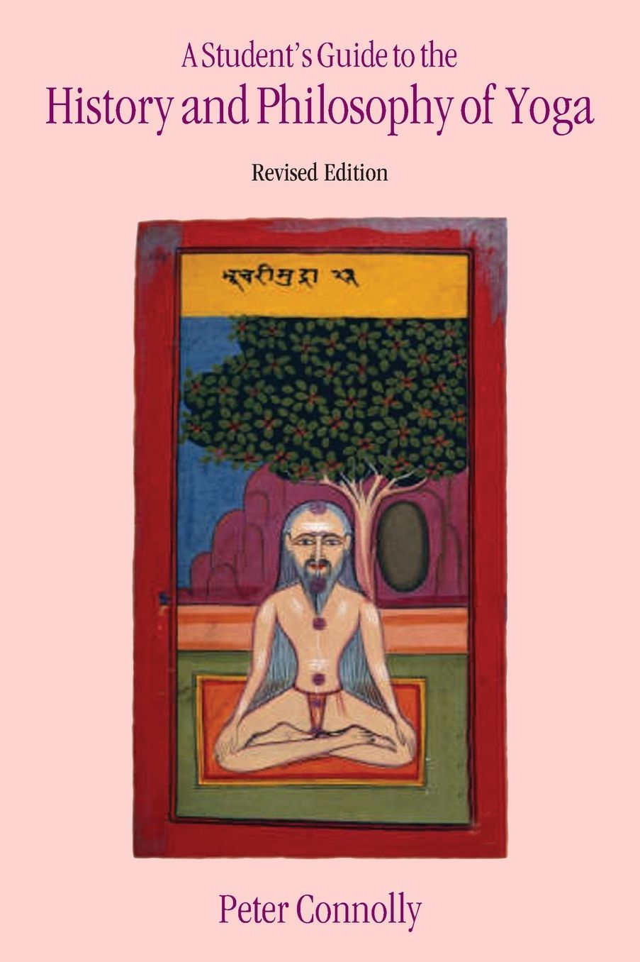 A Student's Guide to the History and Philosophy of Yoga