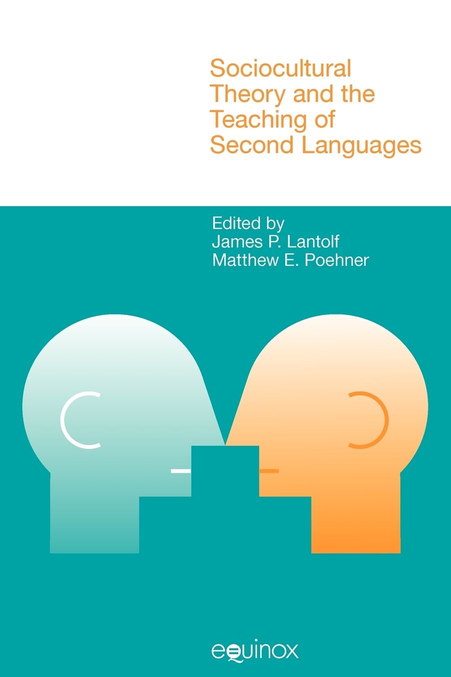 Sociocultural Theory and the Teaching of Second Languages