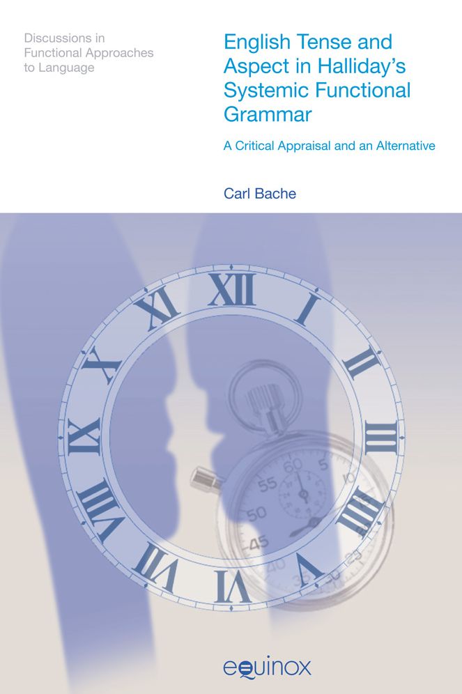 English Tense and Aspect in Halliday's Systemic Functional Grammar: A Critical Appraisal and Alternative