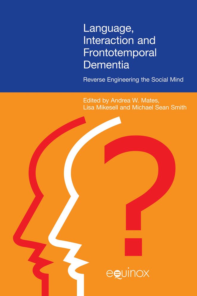 Language, Interaction, and Frontotemporal Dementia: Reverse Engineering the Social Mind