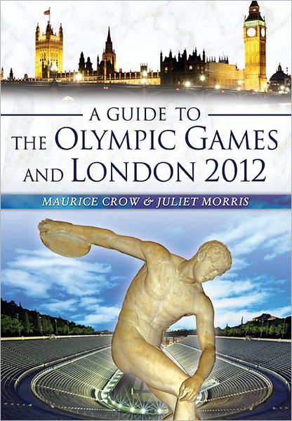 A Guide to the Olympic Games and London 2012