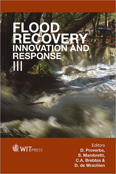 Flood Recovery, Innovation and Response III