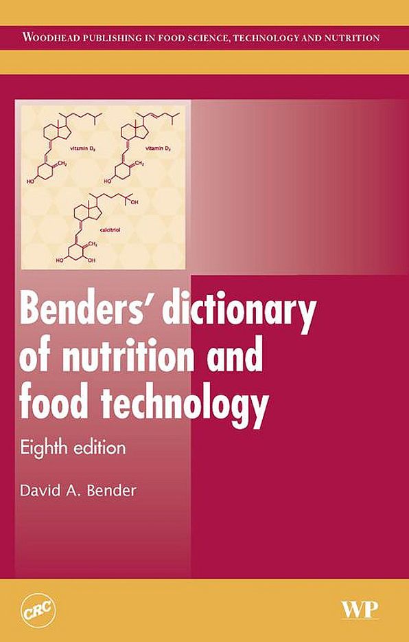 Benders' Dictionary of Nutrition and Food Technology
