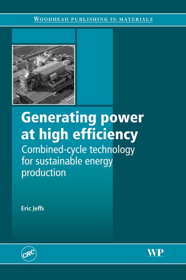 Generating Power at High Efficiency: Combined Cycle Technology for Sustainable Energy Production