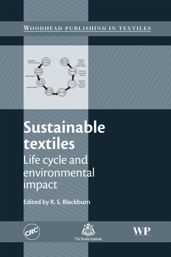 Sustainable Textiles: Life Cycle and Environmental Impact