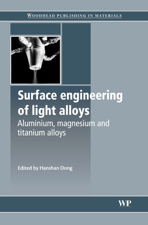 Surface Engineering of Light Alloys: Aluminium, Magnesium and Titanium Alloys