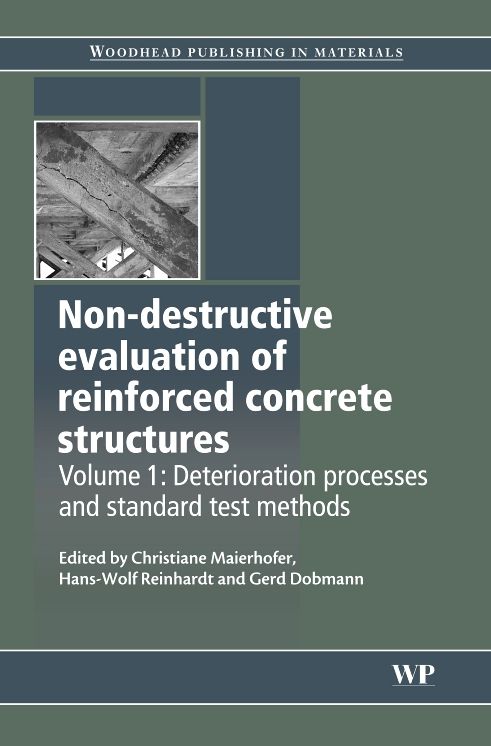 Non-Destructive Evaluation of Reinforced Concrete Structures: Deterioration Processes and Standard Test Methods