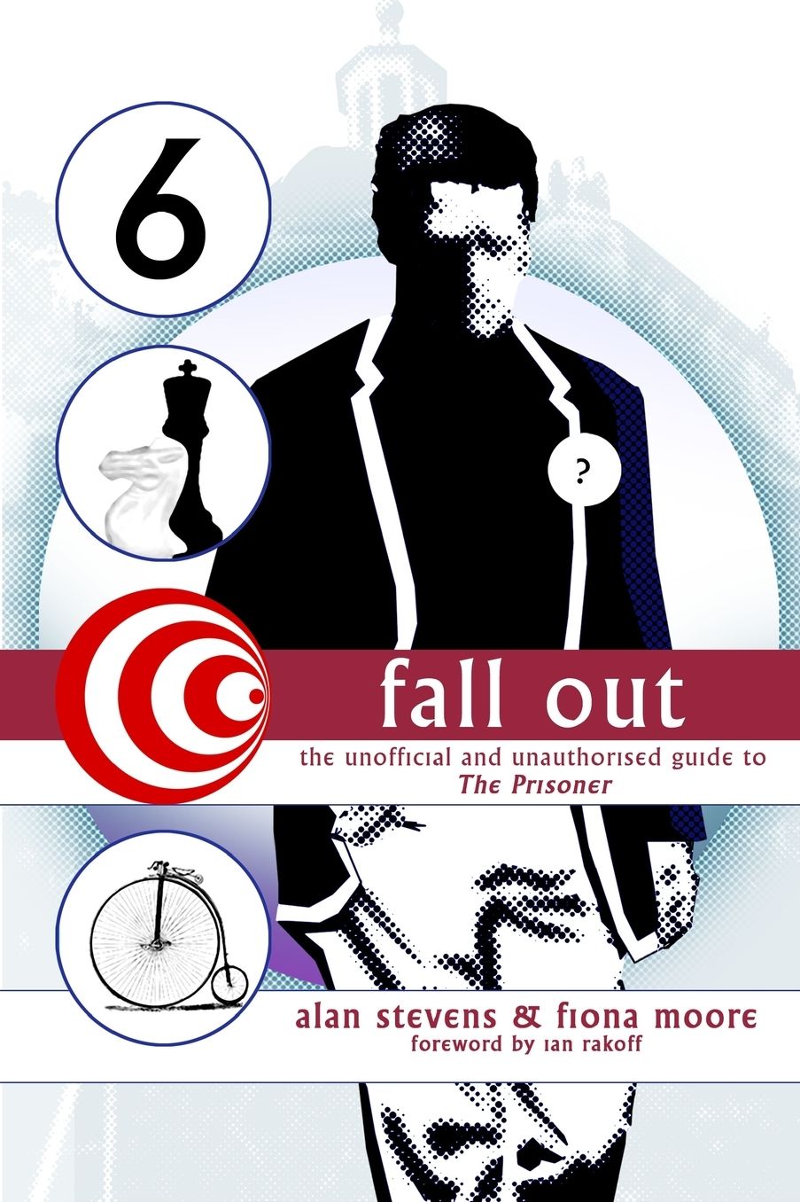 Fall Out: The Unofficial and Unathorised Guide to The Prisoner