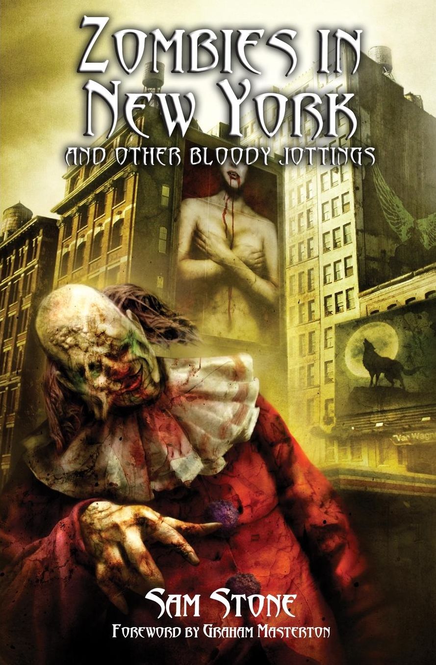 Zombies In New York And Other Bloody Jottings