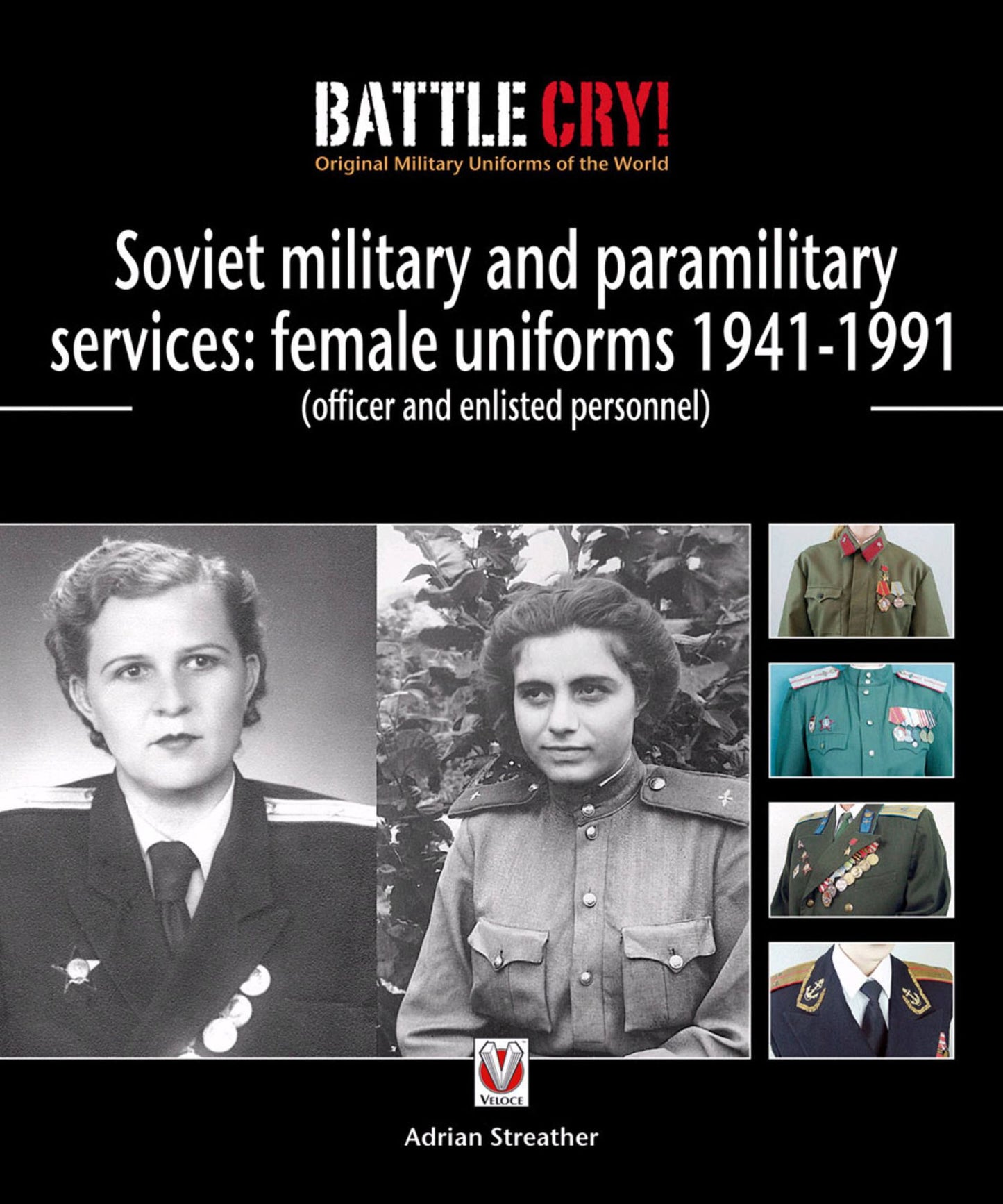 Soviet Military and Paramilitary Services: Female Uniforms 1941-1991: (officer and enlisted personnel)