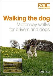 Walkin' the Dog: Motorway Walks for Drivers and Dogs