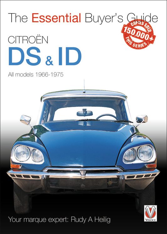 Citroen DS & ID All models (except SM) 1966 to 1975: The Essential Buyer's Guide