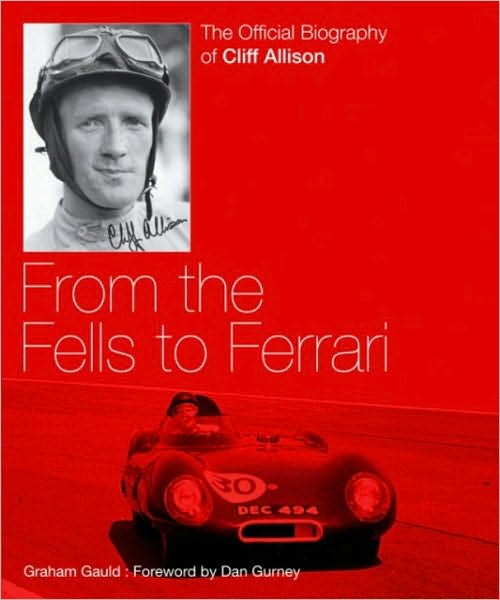 Cliff Allison: From the Fells to Ferrari