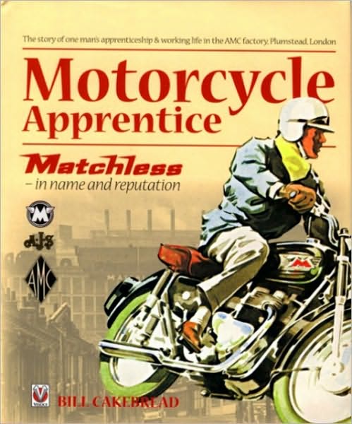 Motorcycle Apprentice: Matchless - in name and Reputation
