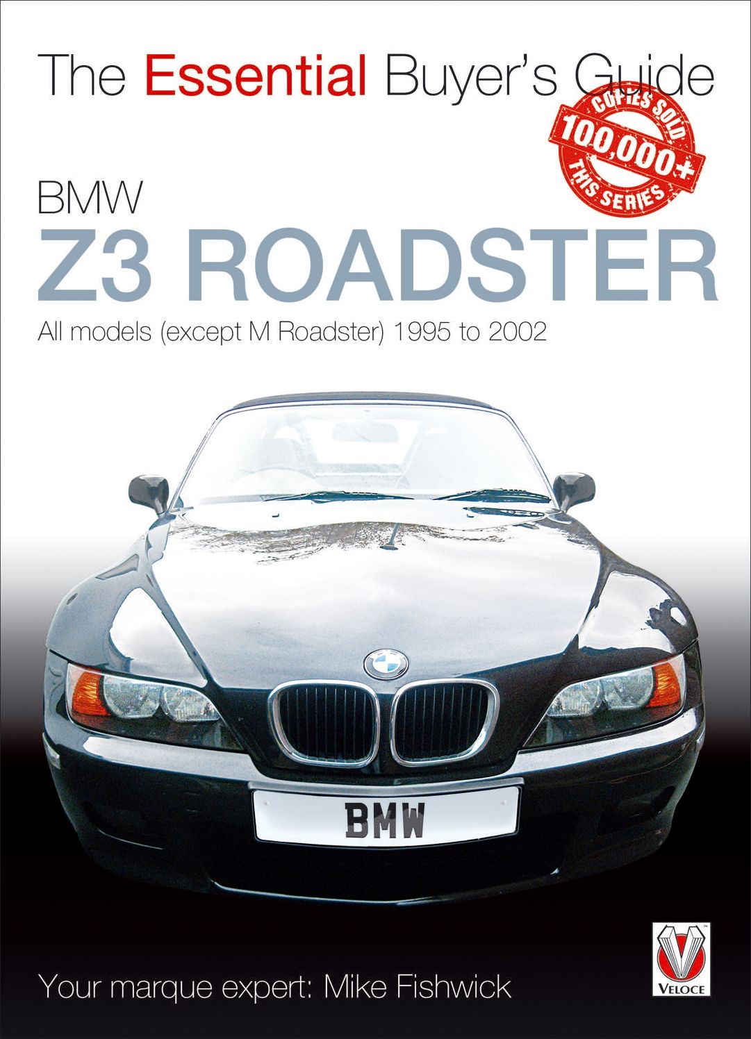BMW Z3 Roadster: All models (except M Roadster) 1995 to 2002