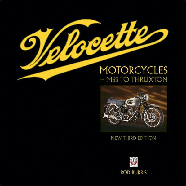 Velocette Motorcycles - MSS to Thruxton: New Third Edition