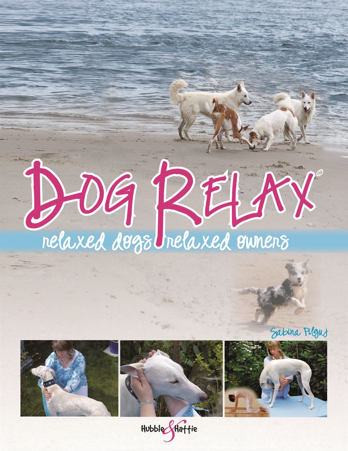 Dog Relax: Relaxed Dogs, Relaxed Owners