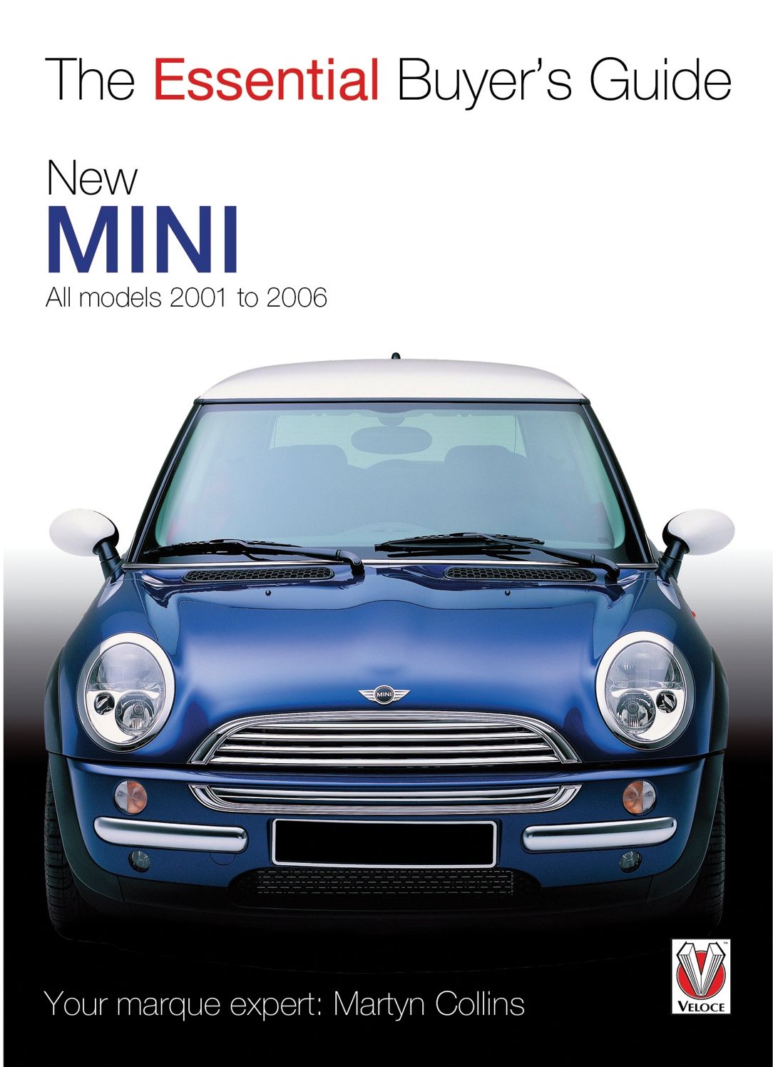 The New Mini: All Models 2001 to 2006