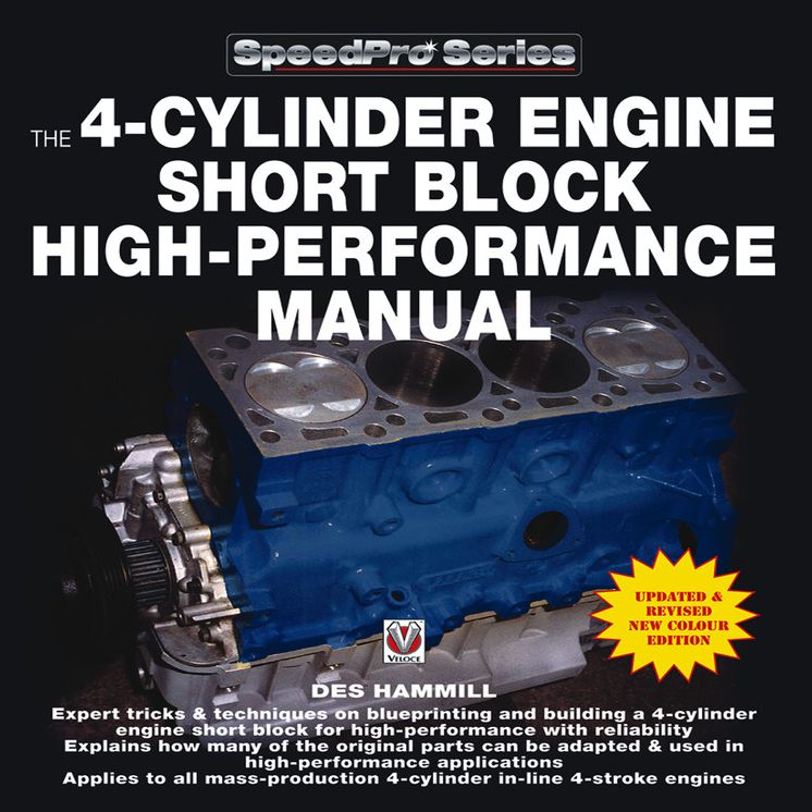 The 4-Cylinder Engine Short Block High-Performance Manual: Updated and Revised New Colour Edition